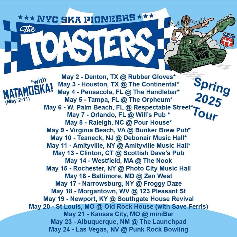 Show: The Toasters & Matamoska! Spring 2025&nbsp;Tour